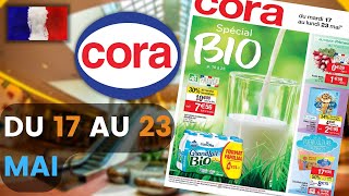 catalogue CORA du 17 au 23 mai 2022 🔴 SPÉCIAL BIO - Arrivage - FRANCE