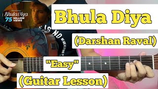 Bhula Diya - Darshan Raval | Guitar Lesson | Easy Chords |