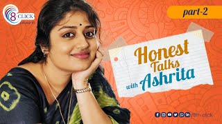 Honest Talks with Ashritha || Part 2 || Ashrita Vemuganti Nanduri ||Yatra Movie Actress || 8th Click