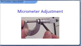 Micrometer Adjustment