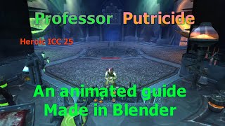 Professor Putricide Heroic 25 Animated Guide