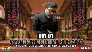 🔴LIVE: Day 1 | Majlis e Ayyam e Aza e Fatima (S.A) | 2024 | @Aza Khane Zehra | Maulana Bilal Kazmi