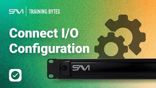 Connect I/O Configuration