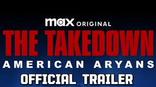 The Takedown: American Aryans | Official Trailer | HBO Max