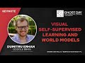 Visual Self-supervised Learning and World Models - Dumitru Erhan, Google | GHOST Day: AMLC 2022