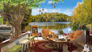 Best Jazz Bossa Nova music at Cozy Porch Coffee Shop Ambience by Lake Shore for Relax, Good Mood