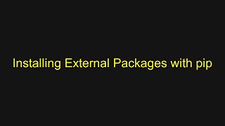Python Tutorial - Installing External Packages with pip