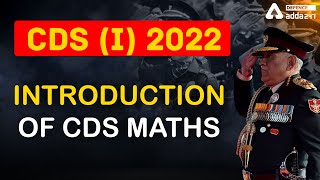 CDS 1 2022 | Maths | INTRODUCTION OF CDS MATHS | CDS 1 2022 Preparation