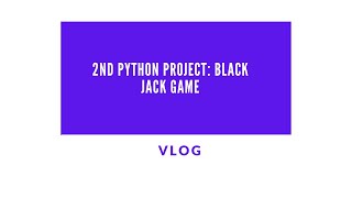 2nd Python Project: Blackjack game