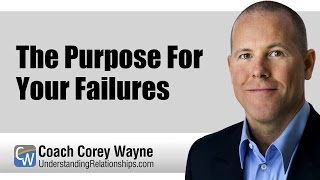 The Purpose For Your Failures