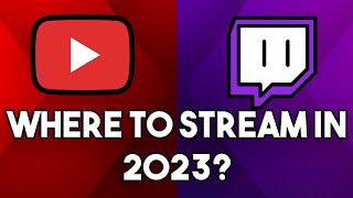 Twitch or YouTube in 2023 (Pros & Cons)