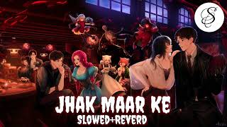 Jhak Maar Ke Lofi Song Slowed Reverd 💗 #lofi
