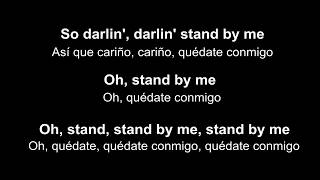 ♥ Stand By Me ♥ Quédate Conmigo - Ben E  King ~ Subtitulada inglés/español