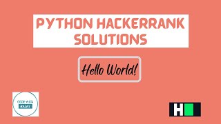 Learn Python | Hello World | Hackerrank Python Solution