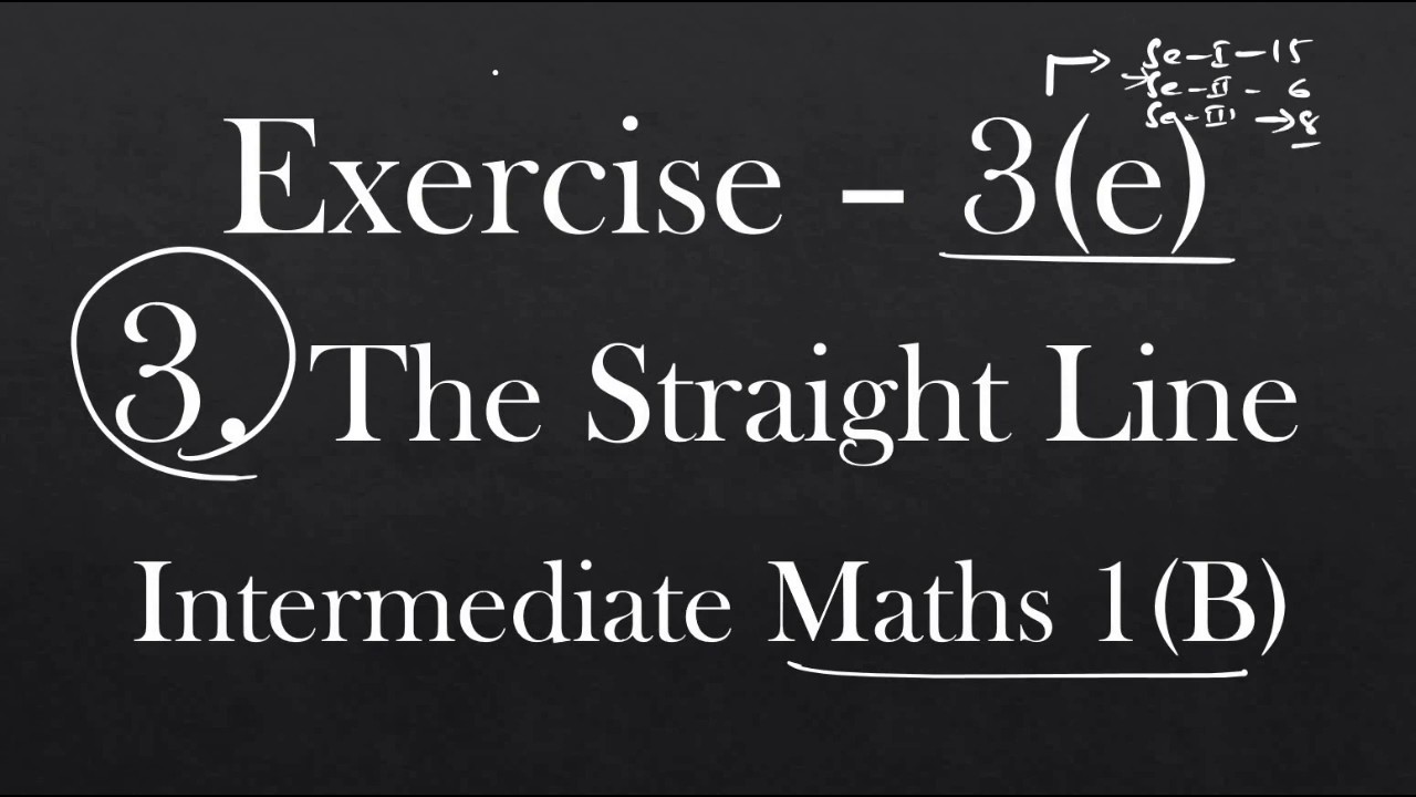 1(B) - 3(e) The Straight Line Section - I - YouTube