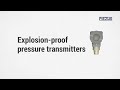 Explosion proof pressure transmitters