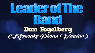 LEADER OF THE  BAND - Dan Fogelberg (KARAOKE PIANO VERSION)