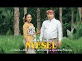 Artha W feat Dek Ayas - NYESEL (Official Music Video)