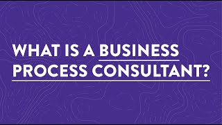 "Business Savior!" What Does a Business Process Consultant REALLY Do?