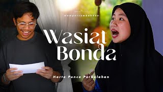 WASIAT BONDA | SHORTFILM HARTA PUNCA PERBALAHAN ADIK BERADIK