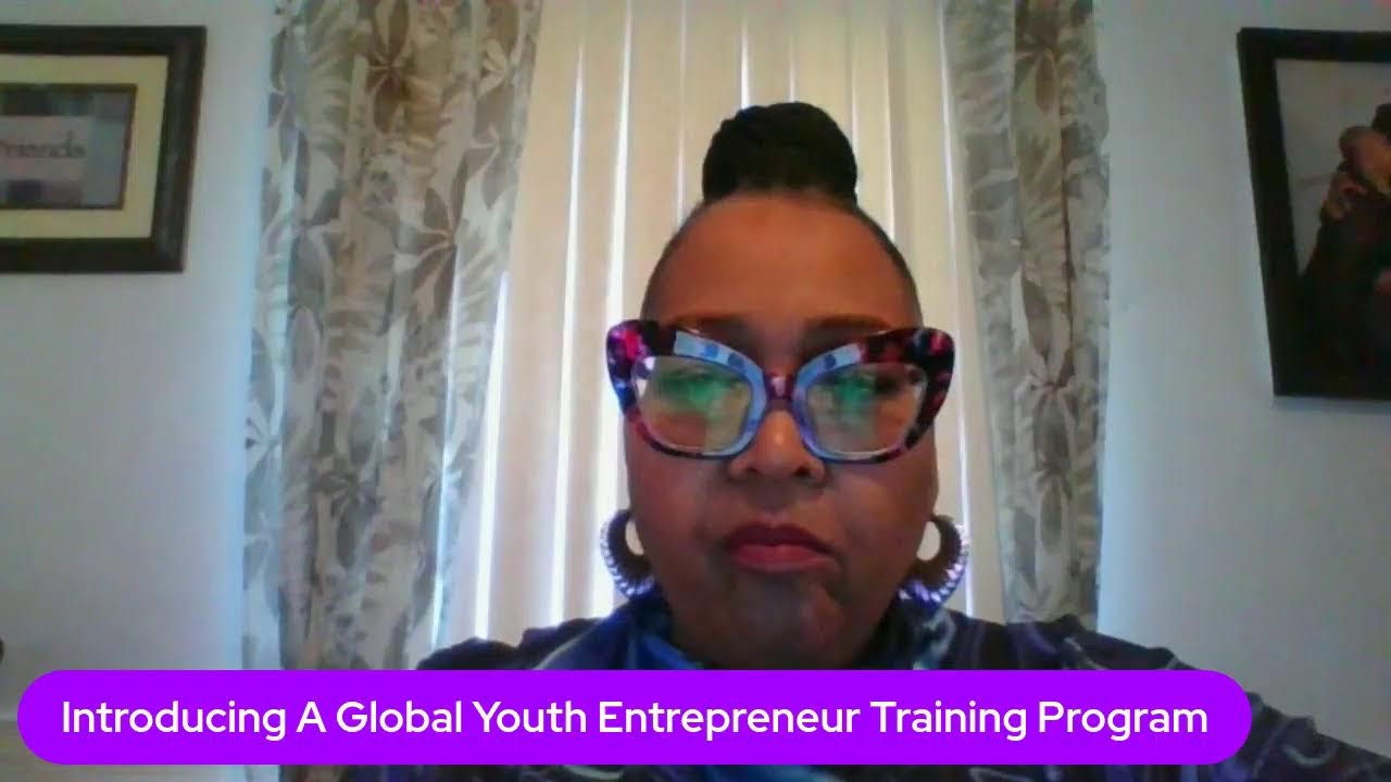 Introducing A Global Youth Entrepreneur Training Program Youtube