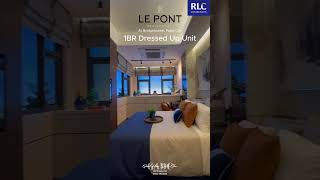 Preselling high end 1BR units at Le Pont Residences, Bridgetowne #lepontresidences