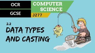 66. OCR GCSE (J277) 2.2 Data types and casting