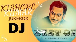 KISHORE KUMAR BEST SONG DJ || HINDI OLD SONGS DJ || REMIX SONGS HINDI