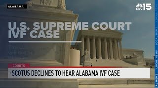 Supreme Court declines to take up Alabama IVF case  - WPMI NBC 15