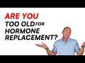 Hormone Replacement After 65 | Life Changing Tool or Dangerous?