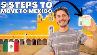 How to Move to Mexico in 2025 | Step-by-Step Guide to Getting Mexican Residency