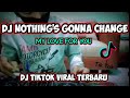 Dj Nothing's gonna change my love for you slow remix viral terbaru 2022 full bass