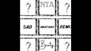 XXXTENTACION - SAD Amapiano Remix By NTA Beatz😔❤️