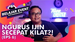 Cara mengurus Perijinan Event - BELAJAR EVENT - EPS 6