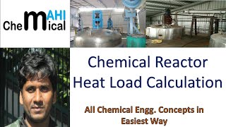 Chemical Reactor/Chemical Process Heat load calculation @ChemicalMahi