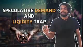 Speculative Demand \u0026 Liquidity Trap (explained using graph) | Economics | UPSC | ClearIAS