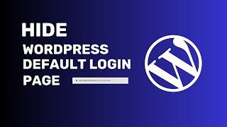 Hide WordPress Login & Admin Page (with WPS Hide Login Plugin)