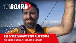 Pas de Blue Monday pour Alan Roura | Vendée Globe 2024