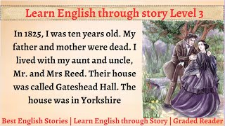 Learn english through Story - Level 3 || Graded Reader || Story in English || Jane Eyre