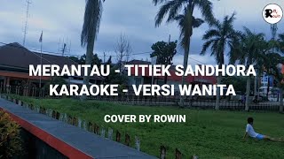 KARAOKE Merantau - oh ibuku Versi Wanita - Titiek Sandhora - Music cover by Roma Daeli