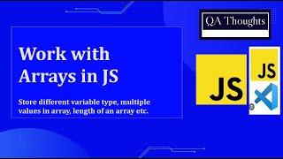 Work with | Arrays | In JavaScript | Store multiple values | QA Thoughts