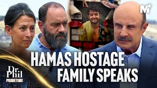 Dr. Phil Speaks To The Family of Hamas Hostage Hersh Goldberg-Polin | Dr. Phil P