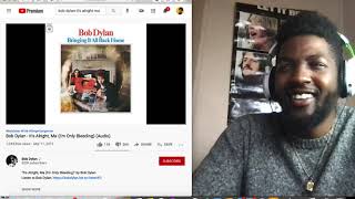 Special Request!! | Bob Dylan - It's Alright, Ma (I'm Only Bleeding) Reaction