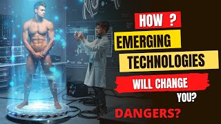 13 Emerging Technologies that will change the WORLD | Life with Future Technology
