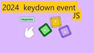 KeyDown Event in JavaScript - 3mins 5 lines easy - 2024