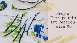 Prep a Therapeutic Art Session with Me! Process, Play, & Painting Sticks