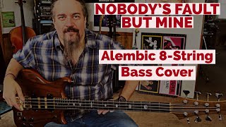 Led Zeppelin Nobody's Fault But Mine⎮Bass Playalong⎮Alembic 8-string ⎮Classic Rock