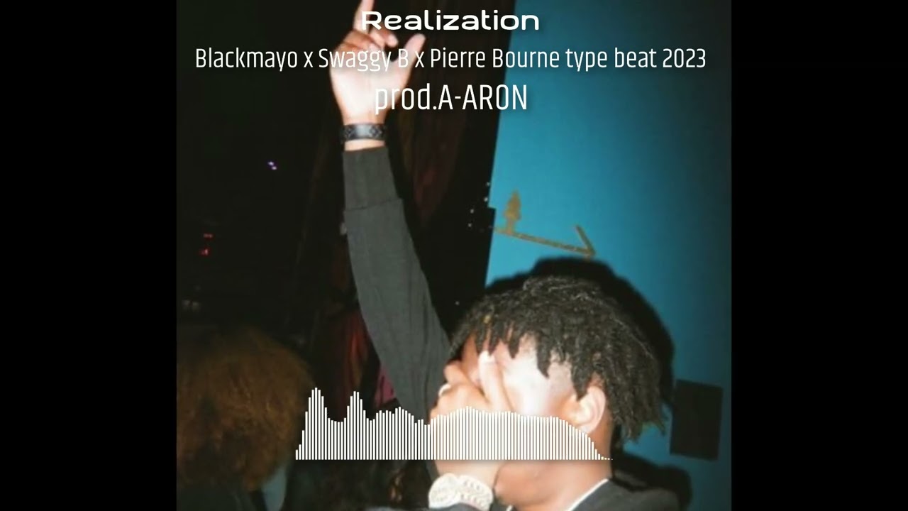 [FREE] Blackmayo X Swaggy B X Pierre Bourne Type Beat 2023|"Realization ...