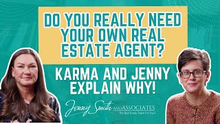 🏠🔑 Do You Really Need Your Own Real Estate Agent? Karma and Jenny Explain Why!🏠🔑