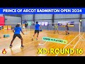 PRINCE OF ARCOT OPEN BADMINTON TOURNAMENT 2024 | PREJAN/MEENAKSHI vs SHAHID/DHEESHITHA | XD ROUND 16